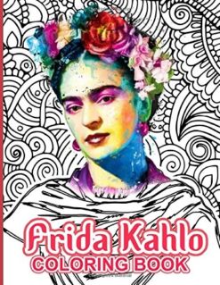 Frida Kahlo Coloring Book For Adults